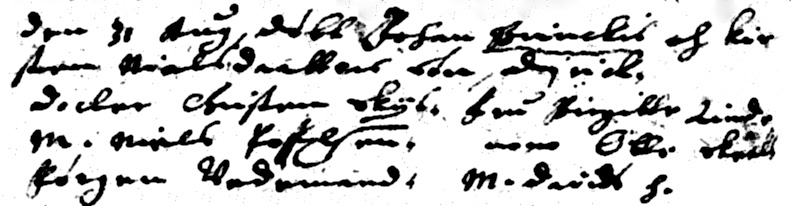 Diderich Johansen Brinks dåb i 1631: "den 31 Aug døbt Johan Brinckis og Kirsten Nielsdatters Søn Didrich" - Herefter følger navnene på fadderne